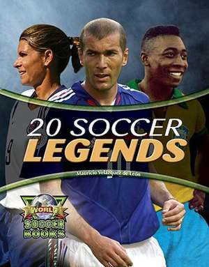 20 Soccer Legends de Mauricio Velazquez De Leon