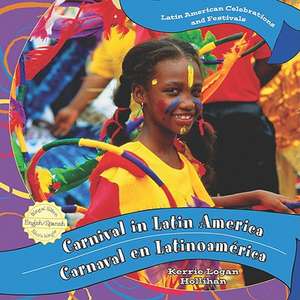 Carnival in Latin America/Carnaval En Latinoamerica de Kerrie Logan Hollihan