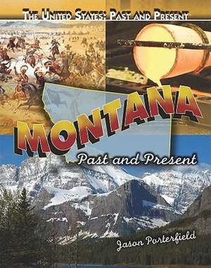 Montana: Past and Present de Jason Porterfield