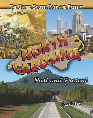 North Carolina: Past and Present de Kristi Lew