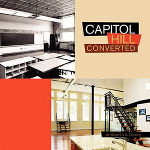 Capitol Hill - Converted de Kristen A. Dennis