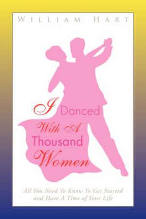 I Danced with a Thousand Women de William Hart