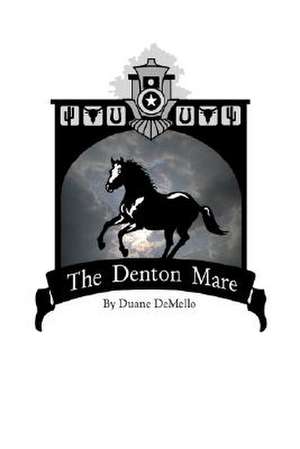 Demello, D: Denton Mare