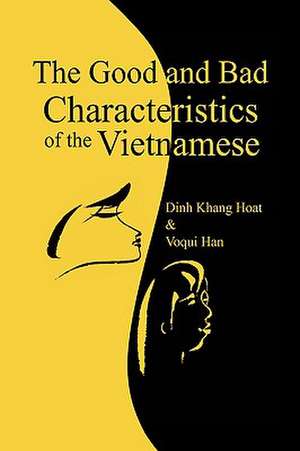 The Good and Bad Characteristics of the Vietnamese de Khang Hoat Dinh Khang Hoat &. Voqui Han