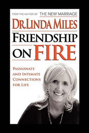 Friendship on Fire de Linda Miles