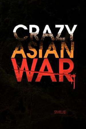 Crazy Asian War de Smilie