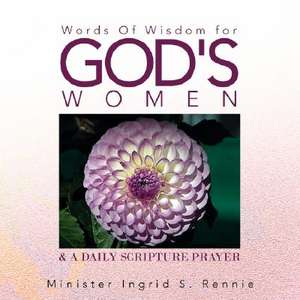 Words of Wisdom for God's Women de Minister Ingrid S. Rennie