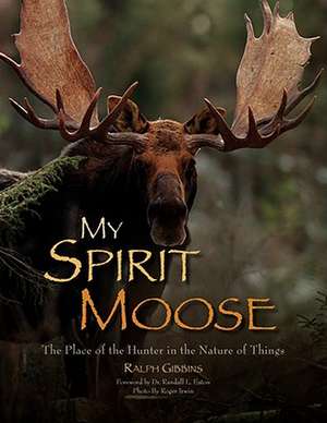 Gibbins, R: My Spirit Moose