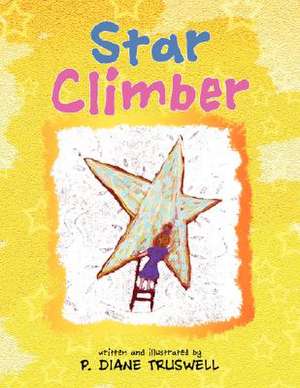 Star Climber de P. Diane Truswell