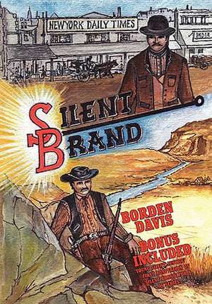 Silent Brand de Borden Davis
