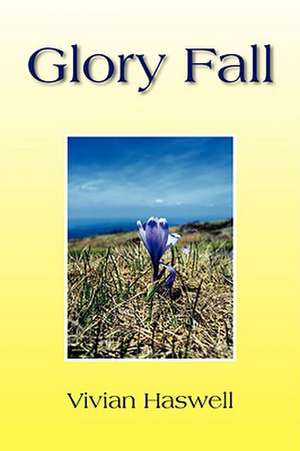 Glory Fall de Vivian Haswell