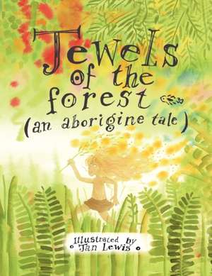 Jewels of the Forest (an Aborigine Tale) de James Vance Marshall