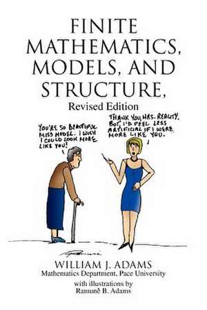 Finite Mathematics, Models, and Structure de William J. Adams