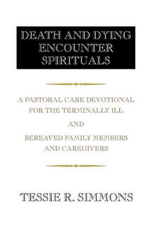 Simmons, T: DEATH AND DYING ENCOUNTER SPIRITUALS