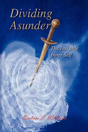 Dividing Asunder de Barbara S. Williams