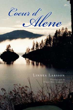 Coeur D'Alene de Linnea Larsson