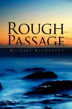 Rough Passage de Michael Brokensha