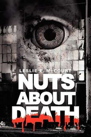 Nuts about Death de Leslie E. McCourt