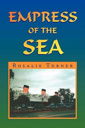 Empress of the Sea de Rosalie Turner