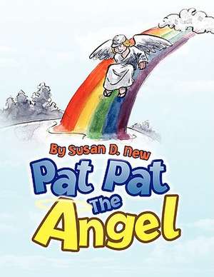 Pat Pat the Angel de Susan D. New