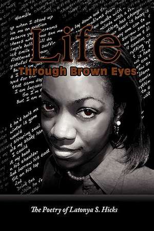 Hicks, L: Life Through Brown Eyes