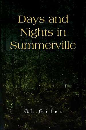 Giles, G: Days and Nights in Summerville