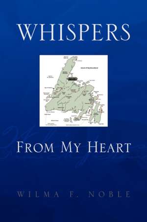 Whispers from My Heart de Wilma F. Noble