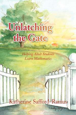 Safford-Ramus, K: Unlatching the Gate