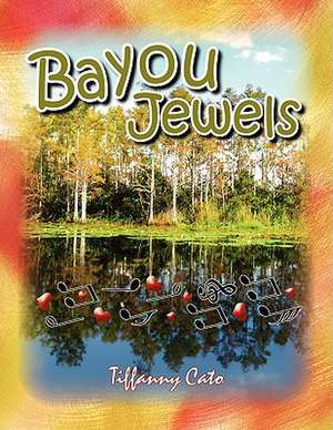 Bayou Jewels de Tiffanny Cato