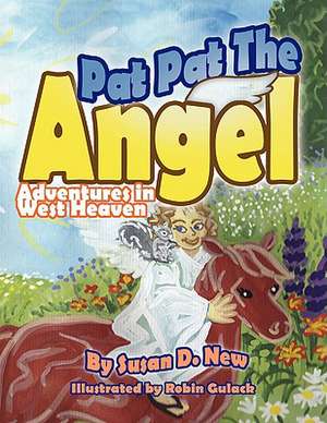 Pat Pat the Angel de Susan D. New