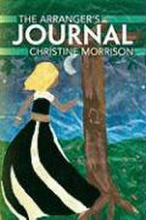 The Arranger's Journal de Christine Morrison