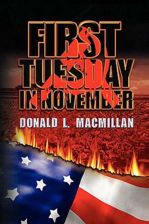 First Tuesday in November de Donald L. MacMillan