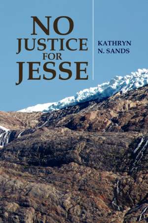 No Justice for Jesse de Kathryn N. Sands