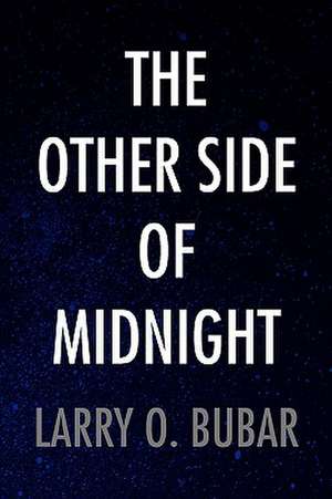 The Other Side of Midnight de Larry O. Bubar