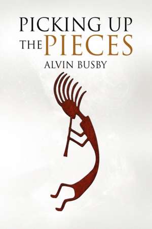 Picking Up the Pieces de Alvin Busby