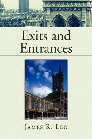 Exits and Entrances de James R. Leo