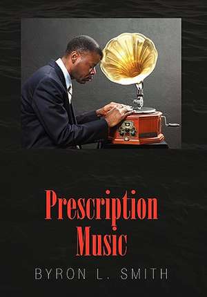 Smith, B: Prescription Music