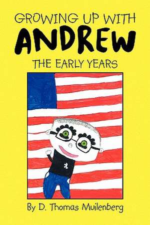 Growing Up with Andrew de D. Thomas Muilenberg