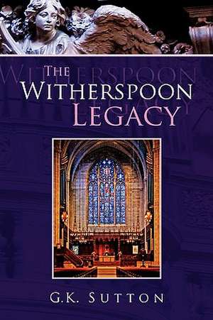 Sutton, G: Witherspoon Legacy