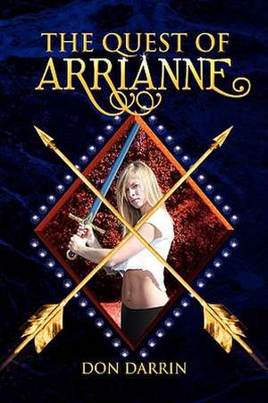 The Quest of Arrianne de Don Darrin