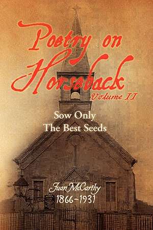 Poetry on Horseback Volume II de Juan McCarthy