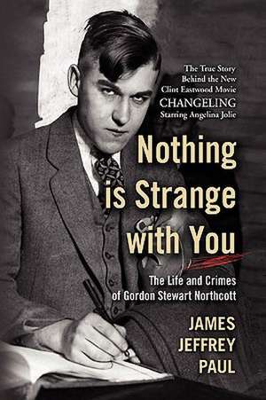 Nothing Is Strange with You de James Jeffrey Paul