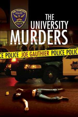 The University Murders de Joe Gauthier