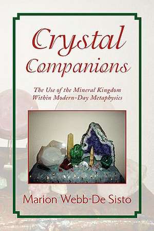 Crystal Companions de Marion Webb-De Sisto