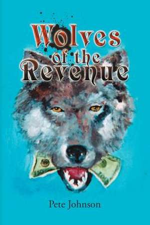 Wolves of the Revenue de Pete Johnson