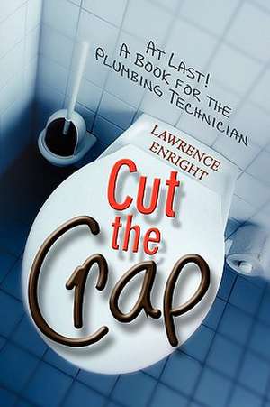 Cut the Crap de Lawrence Enright