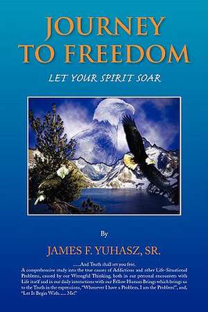 Journey to Freedom de James F. Sr. Yuhasz