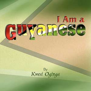 I Am a Guyanese de Kwesi Oginga