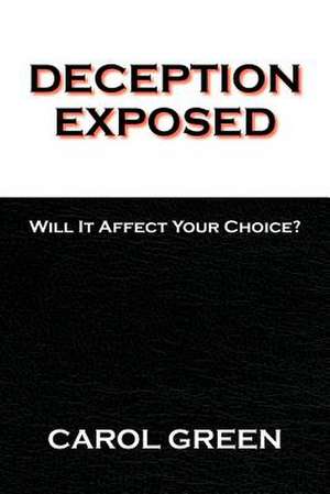 Deception Exposed de Carol Hall