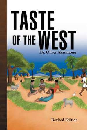 Taste of the West de Oliver Akamnonu